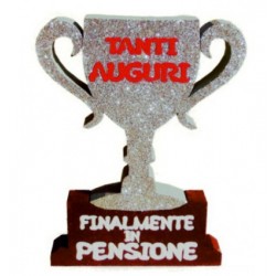 Sagoma polistirolo Trofeo con scritta "Finalmente in pensione"